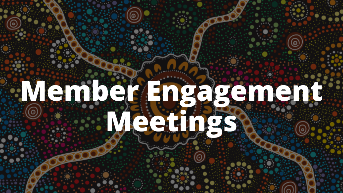 Member Engagement Meetings