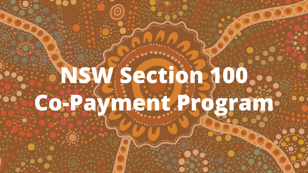 NSW Section 100 Co-Payment Program